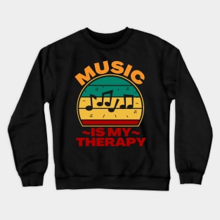 Music Is My Therapy Crewneck Sweatshirt